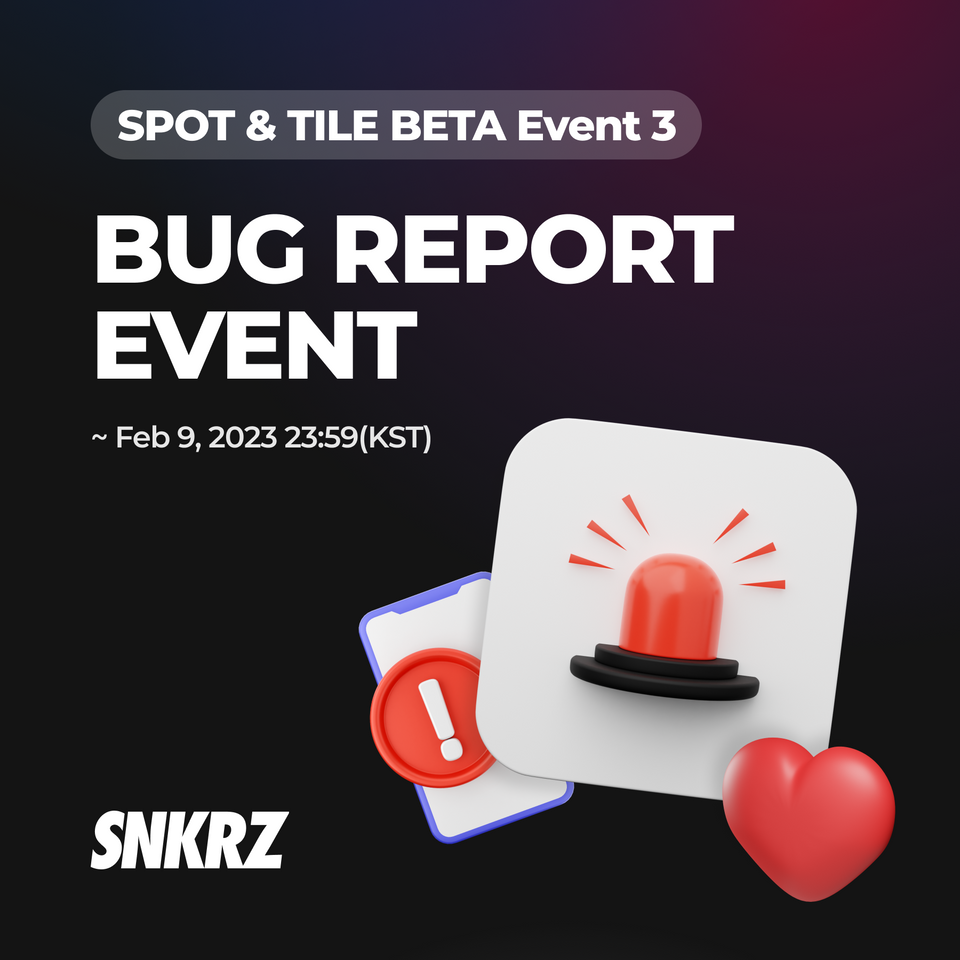 🚨 Bug Report Event(23.01.22~23.02.09)