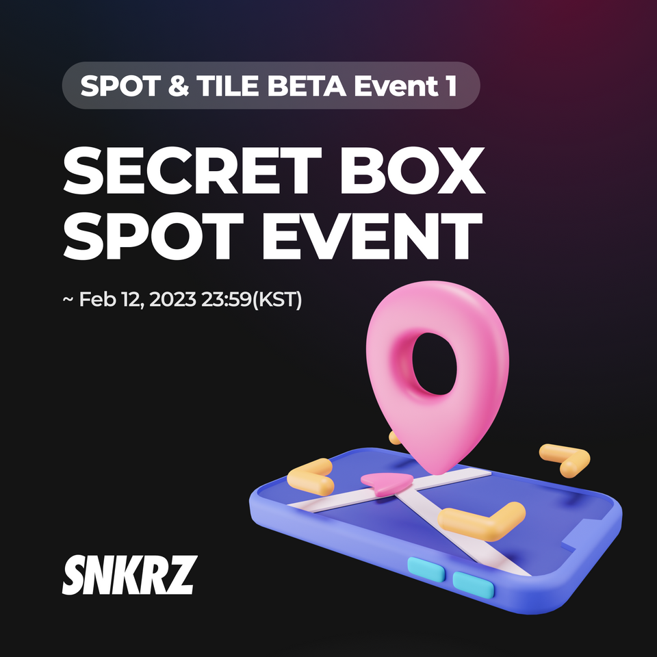 📍 Secret Box Spot Event(23.01.22~23.02.12)